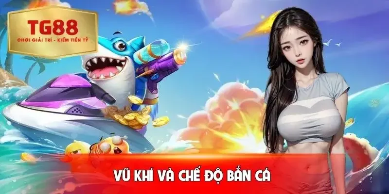 ban-ca-tg88-kho-vu-khi-va-che-do