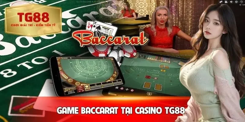 casino-tg88-baccara-game-bai-duoc-nhieu-nguoi-tham-gia