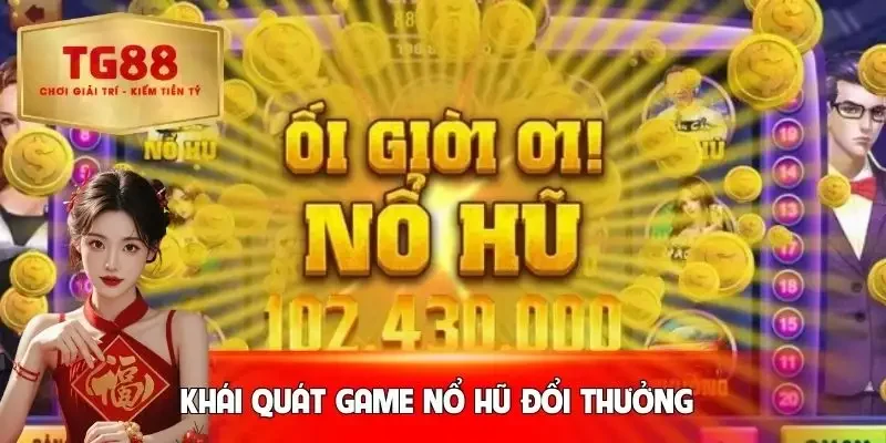 no-hu-doi-thuong-khai-quat-ve-game