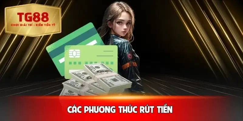 rut-tien-tg88-danh-sach-phuong-thuc