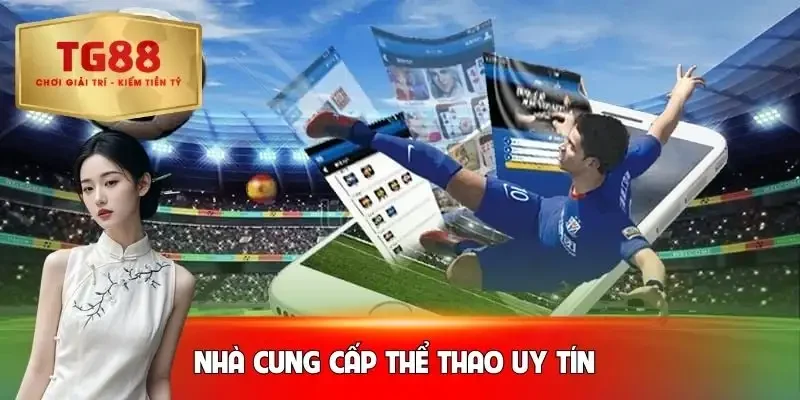 the-thao-tg88-he-thong-nha-cung-cap