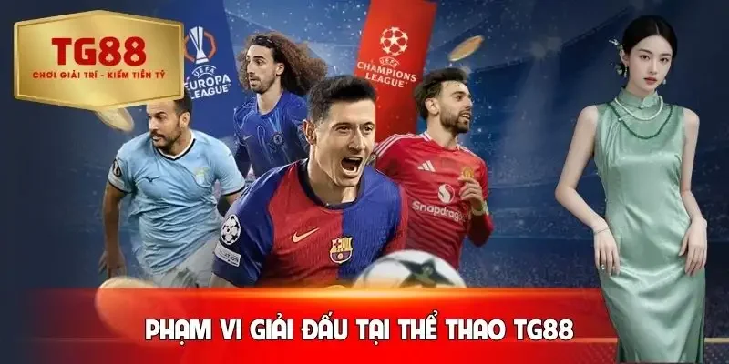 the-thao-tg88-pham-vi-giai-dau